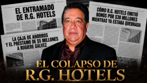 Rugiere Gálvez Marcucci y el colapso de R.G. Hotels: la cuenta oculta, las contradicciones, el préstamo de $5 millones y el rastro humano del desastre